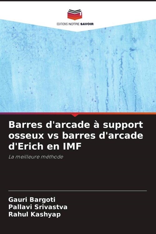 Barres darcade a support osseux vs barres darcade dErich en IMF (Paperback)