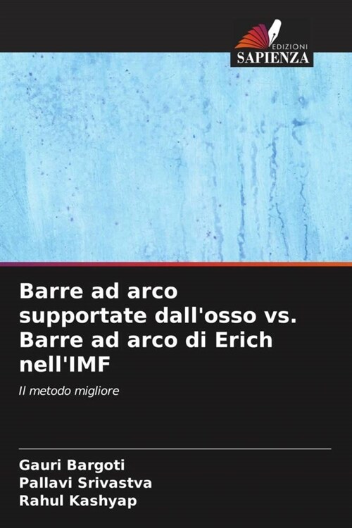 Barre ad arco supportate dallosso vs. Barre ad arco di Erich nellIMF (Paperback)