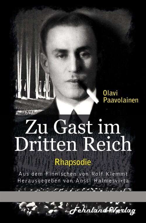 Zu Gast im Dritten Reich 1936. Rhapsodie: Aus dem Finnischen von Rolf Klemmt (Paperback)