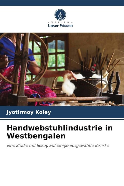 Handwebstuhlindustrie in Westbengalen (Paperback)