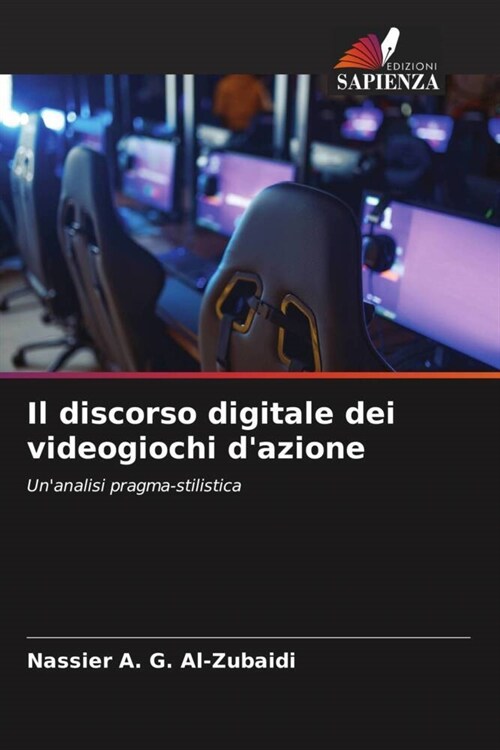 Il discorso digitale dei videogiochi dazione (Paperback)