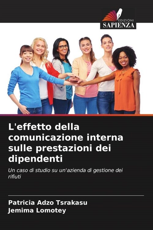 Leffetto della comunicazione interna sulle prestazioni dei dipendenti (Paperback)