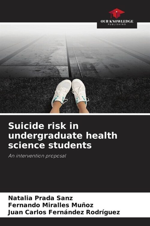 Suicide risk in undergraduate health science students (Paperback)