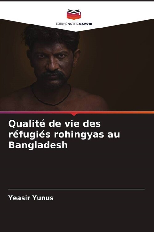 Qualite de vie des refugies rohingyas au Bangladesh (Paperback)