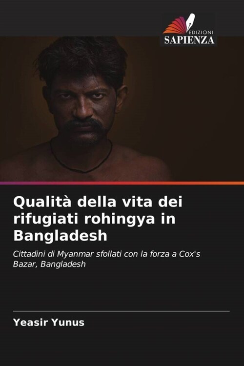 Qualita della vita dei rifugiati rohingya in Bangladesh (Paperback)