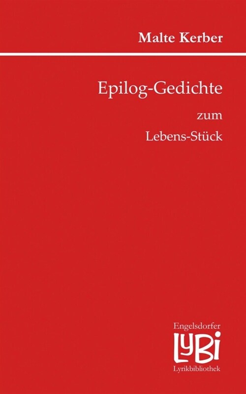 Epilog-Gedichte zum Lebens-Stuck (Paperback)