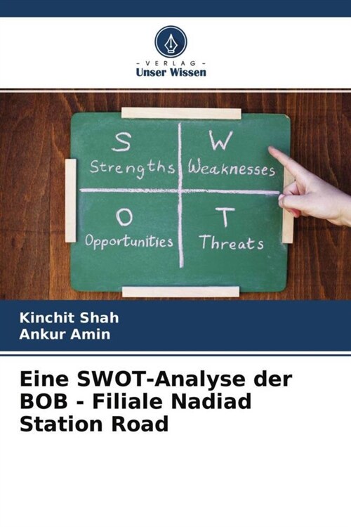 Eine SWOT-Analyse der BOB - Filiale Nadiad Station Road (Paperback)