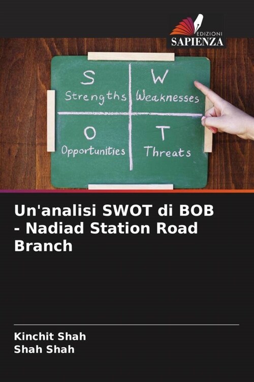 Unanalisi SWOT di BOB - Nadiad Station Road Branch (Paperback)