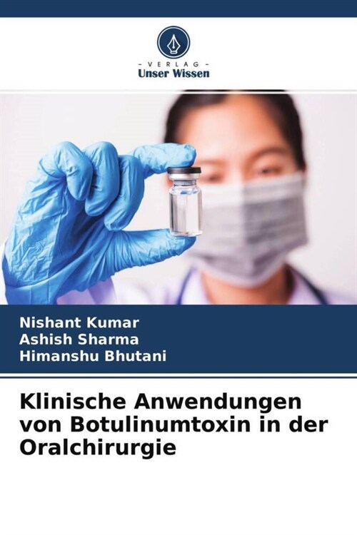 Klinische Anwendungen von Botulinumtoxin in der Oralchirurgie (Paperback)