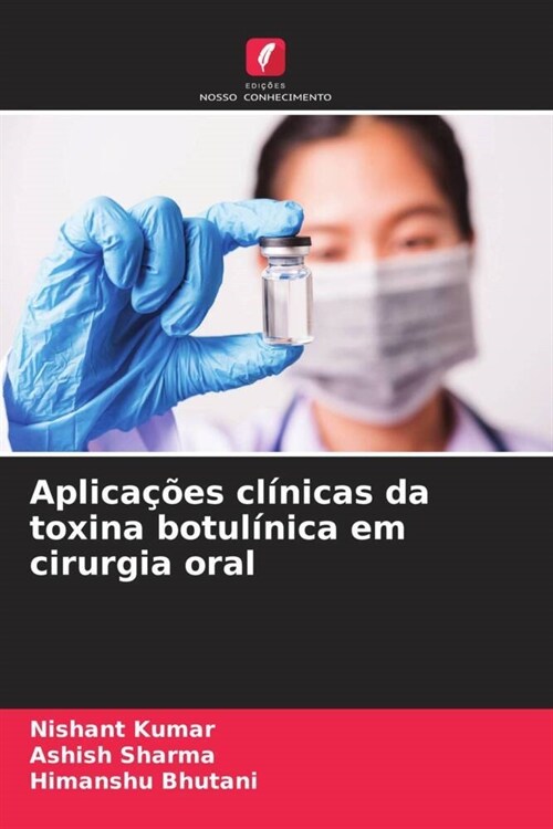 Aplicacoes clinicas da toxina botulinica em cirurgia oral (Paperback)