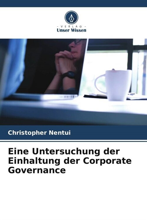 Eine Untersuchung der Einhaltung der Corporate Governance (Paperback)