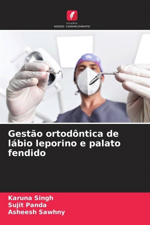 Gestao ortodontica de labio leporino e palato fendido (Paperback)