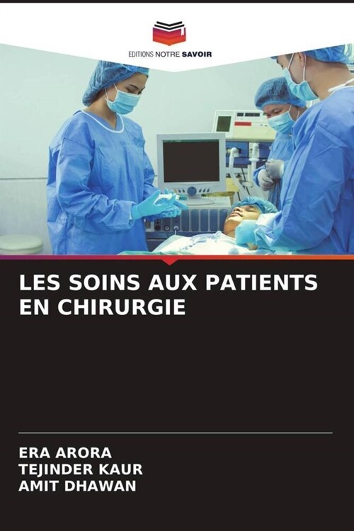 LES SOINS AUX PATIENTS EN CHIRURGIE (Paperback)