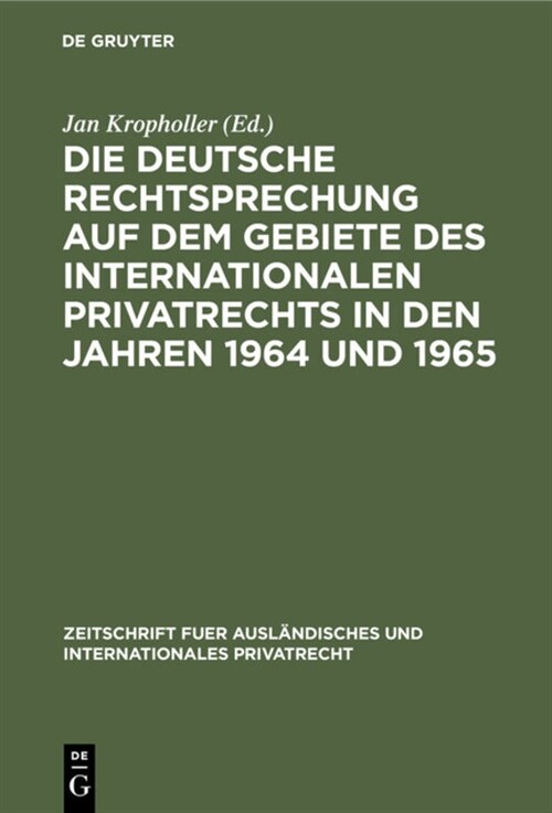 Die deutsche Rechtsprechung auf dem Gebiete des Internationalen Privatrechts in den Jahren 1964 und 1965 (Hardcover)