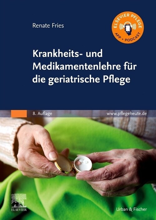 Krankheits- und Medikamentenlehre fur die geriatrische Pflege (Paperback)