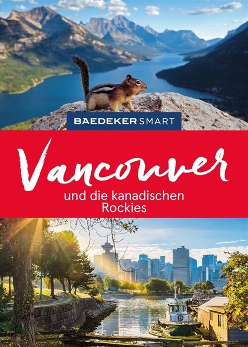 Baedeker SMART Reisefuhrer Vancouver und die kanadischen Rockies (Paperback)