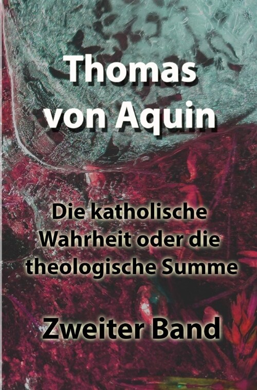 Die katholische Wahrheit oder die theologische Summe (Paperback)