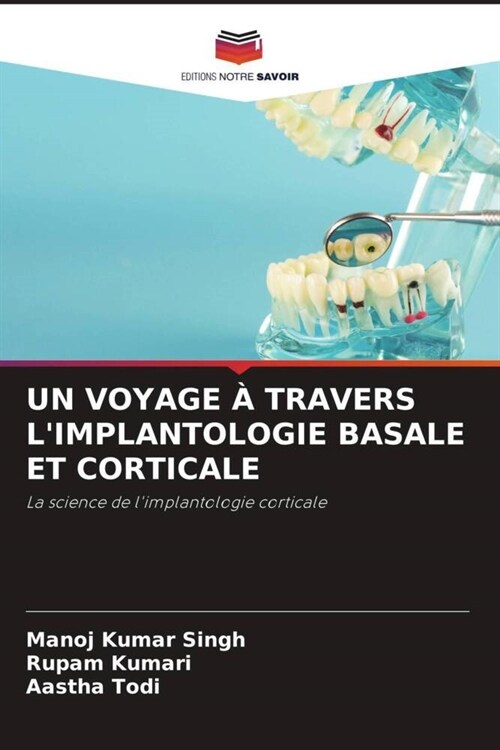 UN VOYAGE A TRAVERS LIMPLANTOLOGIE BASALE ET CORTICALE (Paperback)
