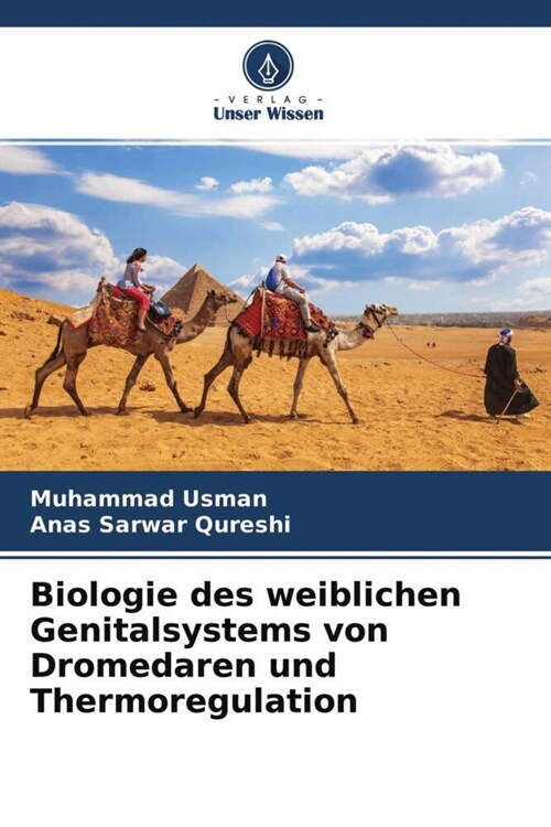 Biologie des weiblichen Genitalsystems von Dromedaren und Thermoregulation (Paperback)