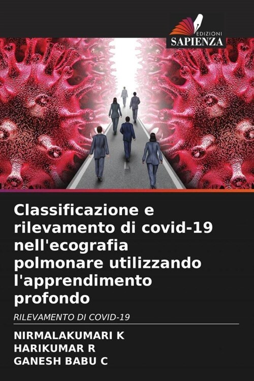 Classificazione e rilevamento di covid-19 nellecografia polmonare utilizzando lapprendimento profondo (Paperback)