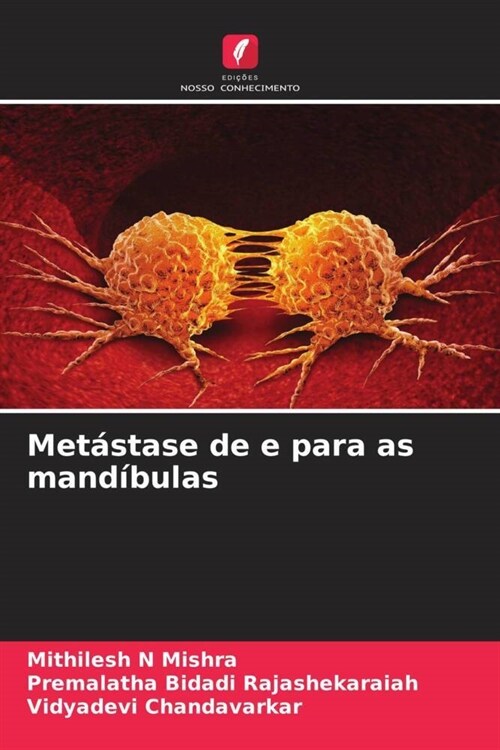 Metastase de e para as mandibulas (Paperback)