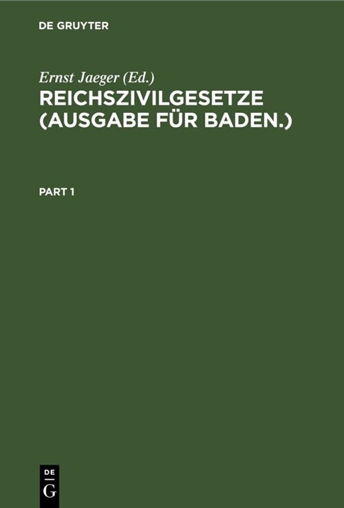 Reichszivilgesetze (Ausgabe F? Baden.): Eine Sammlung Der Wichtigsten Reichsgesetze ?er B?gerliches Recht Und Rechtspflege. F? Den Gebrauch Auf De (Hardcover, 3, 3. Aufl. (Ausga)