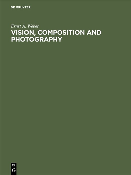 Vision, Composition and Photography (Hardcover)