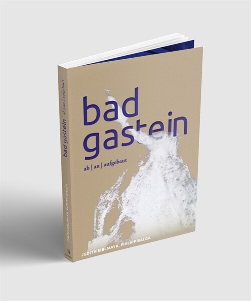 Bad Gastein ab I an I aufgebaut (Paperback)