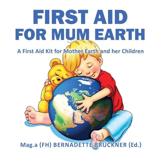 First Aid for Mum Earth (Paperback)