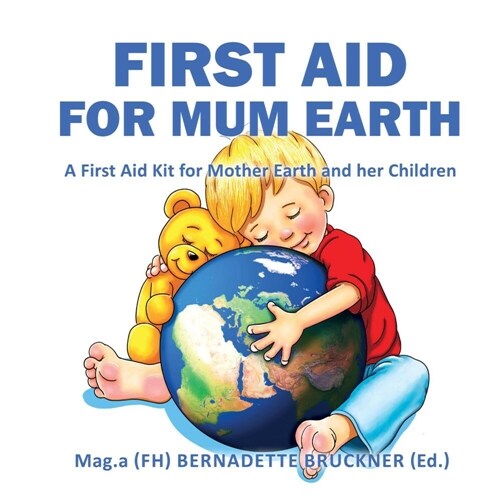 First Aid for Mum Earth (Hardcover)