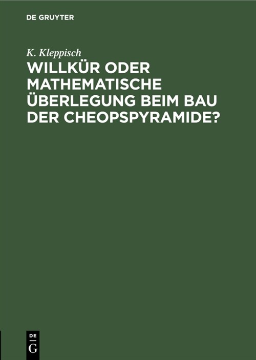 Willk? Oder Mathematische ?erlegung Beim Bau Der Cheopspyramide? (Hardcover, Reprint 2019)