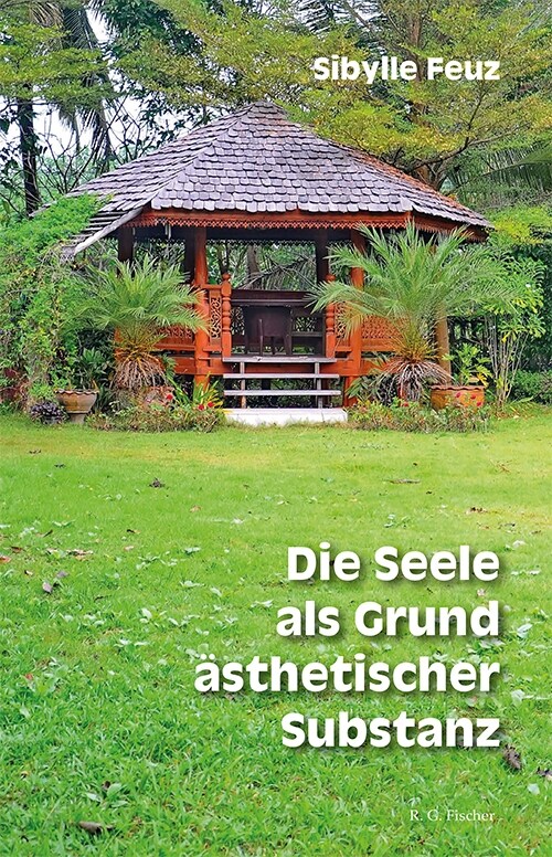 Die Seele als Grund astheticher Substanz (Paperback)