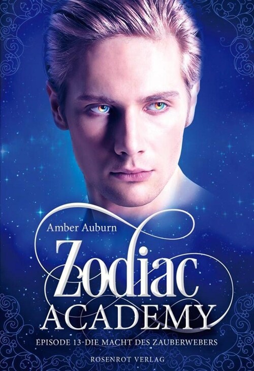 Zodiac Academy, Episode 13 - Die Macht des Zauberwebers (Paperback)