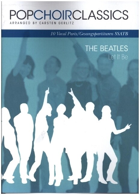POPCHOIRCLASSICS The Beatles: Let It Be (Sheet Music)