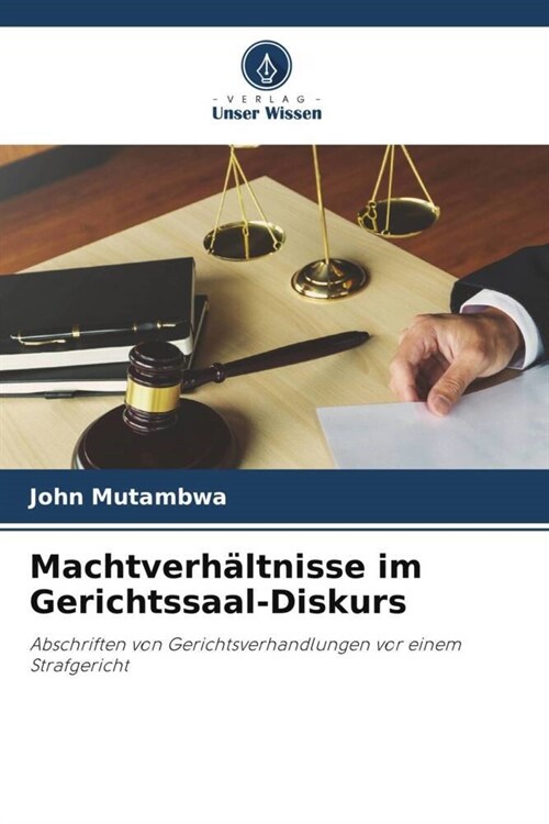 Machtverhaltnisse im Gerichtssaal-Diskurs (Paperback)