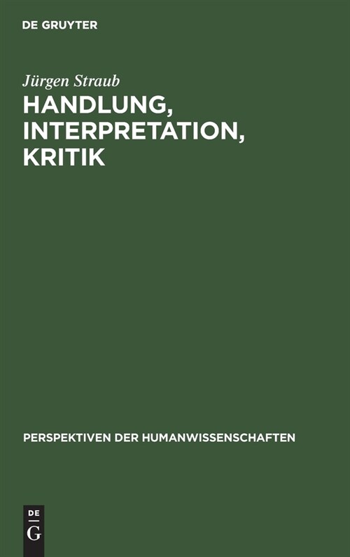 Handlung, Interpretation, Kritik: Grundz?e Einer Textwissenschaftlichen Handlungs- Und Kulturpsychologie (Hardcover, Reprint 2020)
