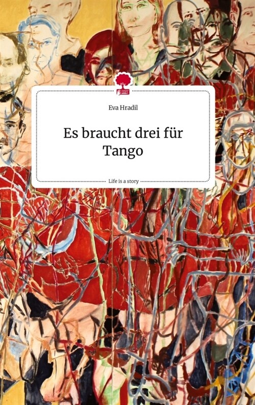 Es braucht drei fur Tango. Life is a Story - story.one (Hardcover)