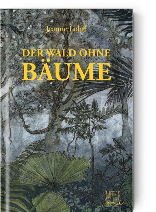 Der Wald ohne Baume (Hardcover)