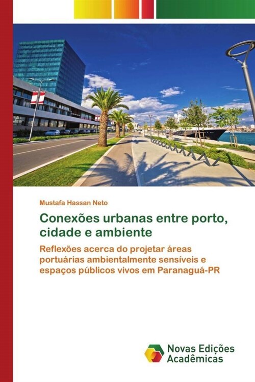 Conexoes urbanas entre porto, cidade e ambiente (Paperback)