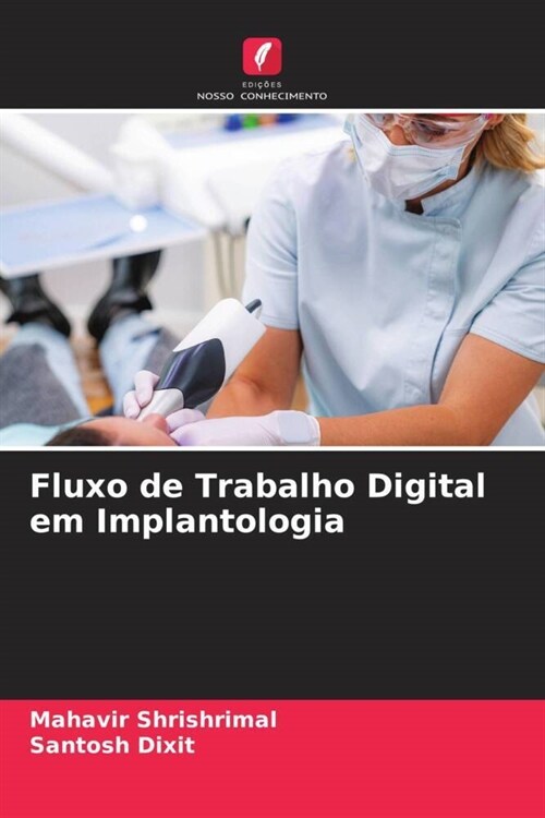 Fluxo de Trabalho Digital em Implantologia (Paperback)