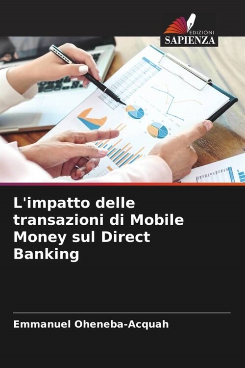 Limpatto delle transazioni di Mobile Money sul Direct Banking (Paperback)