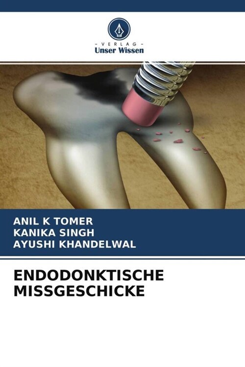 ENDODONKTISCHE MISSGESCHICKE (Paperback)