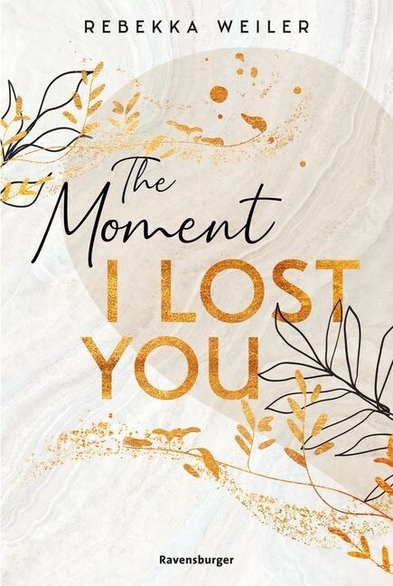 The Moment I Lost You - Lost-Moments-Reihe, Band 1 (Intensive New-Adult-Romance, die unter die Haut geht) (Paperback)