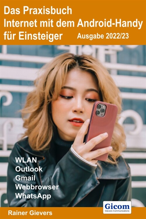 Das Praxisbuch Internet mit dem Android-Handy - Anleitung fur Einsteiger (Ausgabe 2022/23) (Paperback)