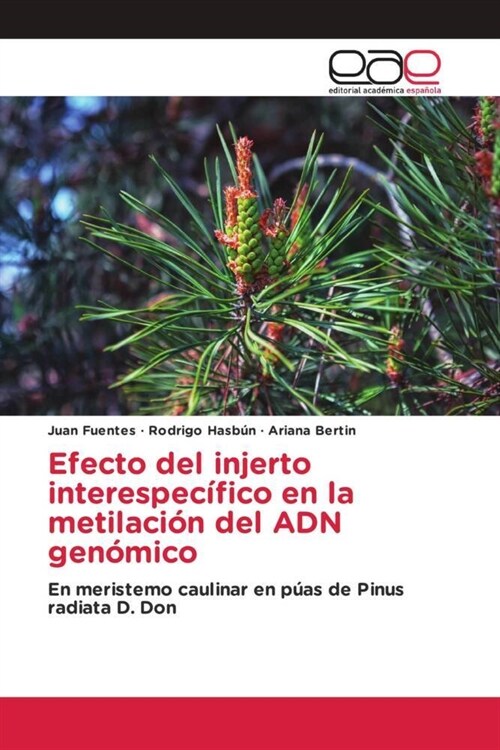 Efecto del injerto interespecifico en la metilacion del ADN genomico (Paperback)