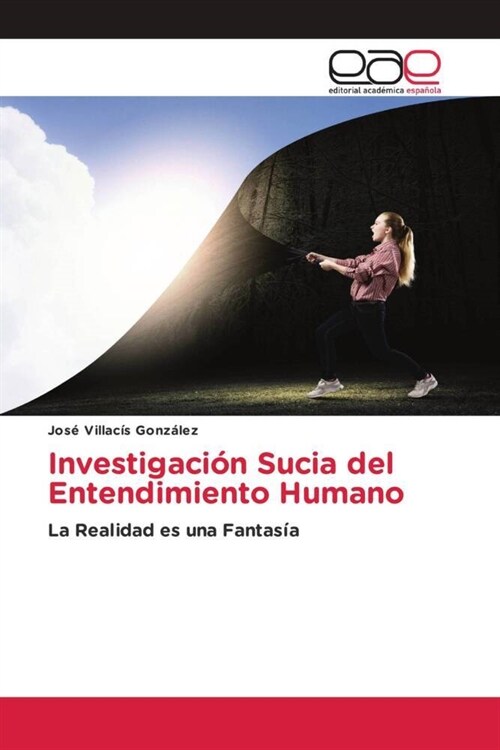 Investigacion Sucia del Entendimiento Humano (Paperback)