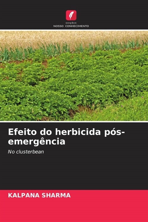 Efeito do herbicida pos-emergencia (Paperback)