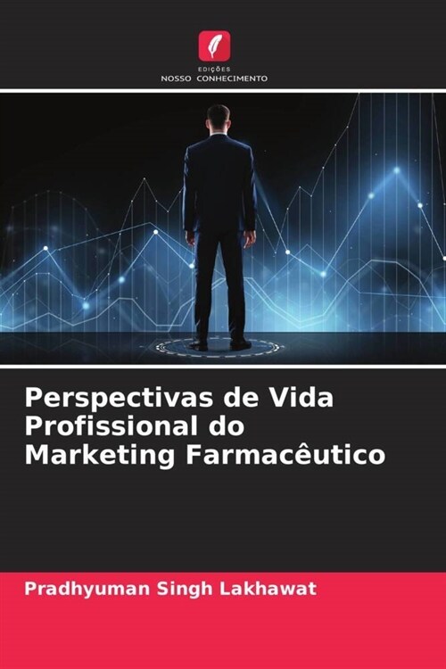 Perspectivas de Vida Profissional do Marketing Farmaceutico (Paperback)