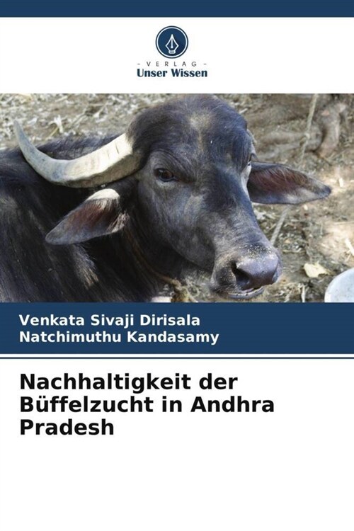 Nachhaltigkeit der Buffelzucht in Andhra Pradesh (Paperback)