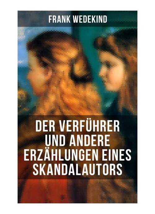 Der Verfuhrer und andere Erzahlungen eines Skandalautors (Paperback)